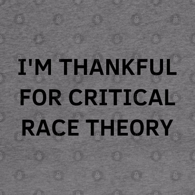 i'm thankful for critical race theory by mdr design